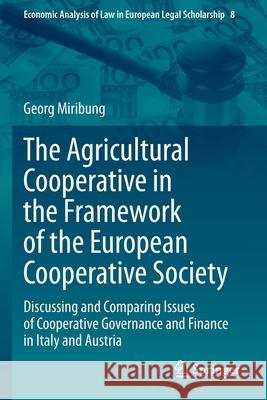 The Agricultural Cooperative in the Framework of the European Cooperative Society: Discussing and Comparing Issues of Cooperative Governance and Finan