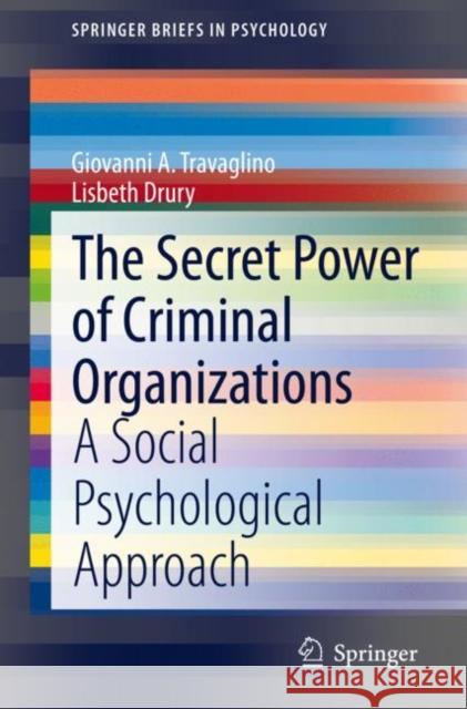 The Secret Power of Criminal Organizations: A Social Psychological Approach