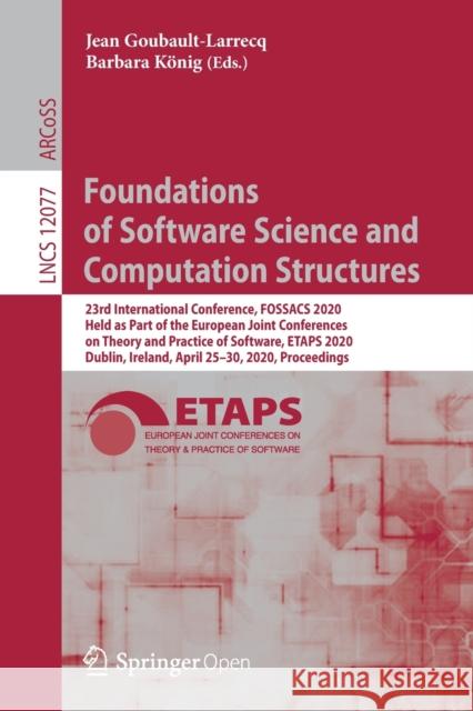 Foundations of Software Science and Computation Structures: 23rd International Conference, Fossacs 2020, Held as Part of the European Joint Conference