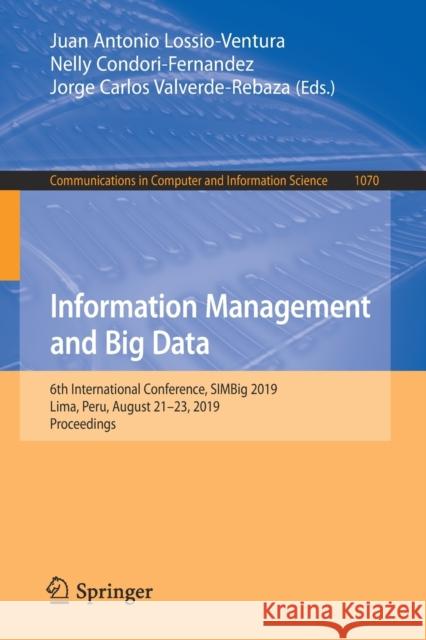 Information Management and Big Data: 6th International Conference, Simbig 2019, Lima, Peru, August 21-23, 2019, Proceedings