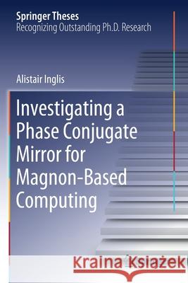 Investigating a Phase Conjugate Mirror for Magnon-Based Computing