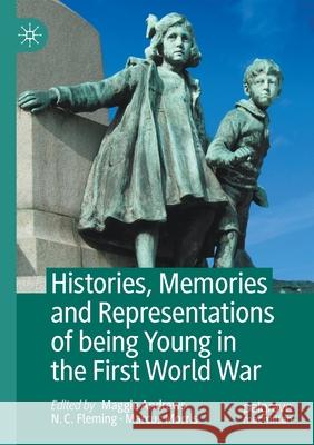 Histories, Memories and Representations of Being Young in the First World War