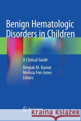 Benign Hematologic Disorders in Children: A Clinical Guide