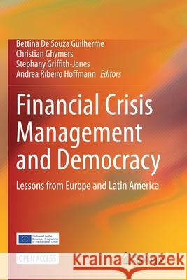 Financial Crisis Management and Democracy: Lessons from Europe and Latin America