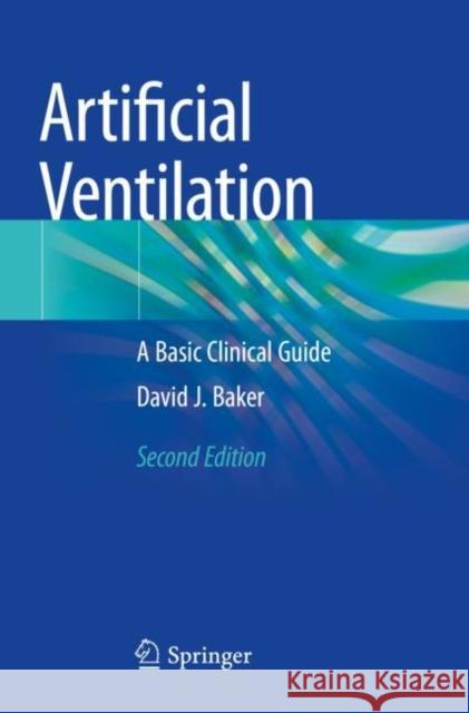 Artificial Ventilation: A Basic Clinical Guide
