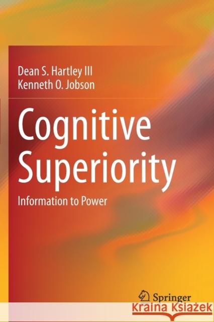 Cognitive Superiority: Information to Power
