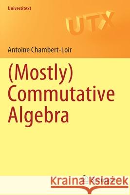 (Mostly) Commutative Algebra