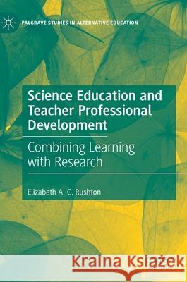 Science Education and Teacher Professional Development: Combining Learning with Research