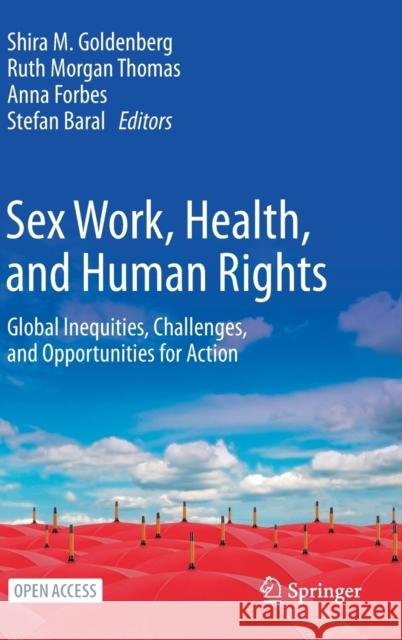 Sex Work, Health, and Human Rights: Global Inequities, Challenges, and Opportunities for Action