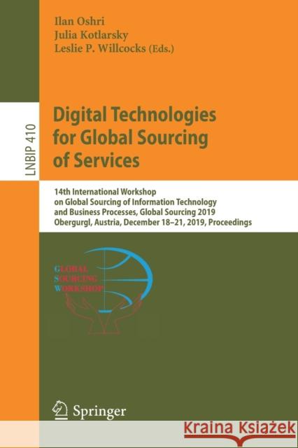 Digital Technologies for Global Sourcing of Services: 14th International Workshop on Global Sourcing of Information Technology and Business Processes,