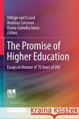 The Promise of Higher Education: Essays in Honour of 70 Years of Iau