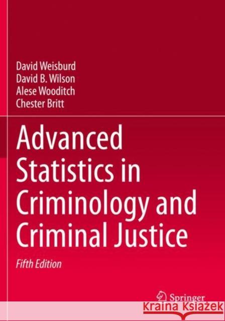 Advanced Statistics in Criminology and Criminal Justice