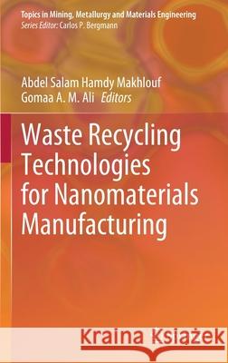 Waste Recycling Technologies for Nanomaterials Manufacturing