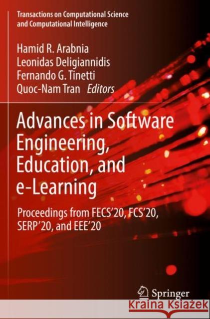 Advances in Software Engineering, Education, and E-Learning: Proceedings from Fecs'20, Fcs'20, Serp'20, and Eee'20