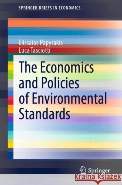 The Economics and Policies of Environmental Standards