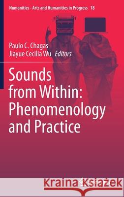 Sounds from Within: Phenomenology and Practice