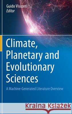 Climate, Planetary and Evolutionary Sciences: A Machine-Generated Literature Overview