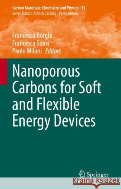 Nanoporous Carbons for Soft and Flexible Energy Devices