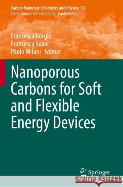 Nanoporous Carbons for Soft and Flexible Energy Devices