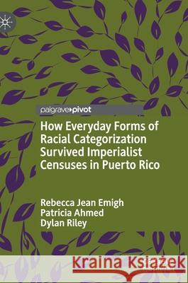 How Everyday Forms of Racial Categorization Survived Imperialist Censuses in Puerto Rico