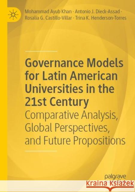 Governance Models for Latin American Universities in the 21st Century: Comparative Analysis, Global Perspectives, and Future Propositions