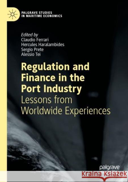 Regulation and Finance in the Port Industry: Lessons from Worldwide Experiences
