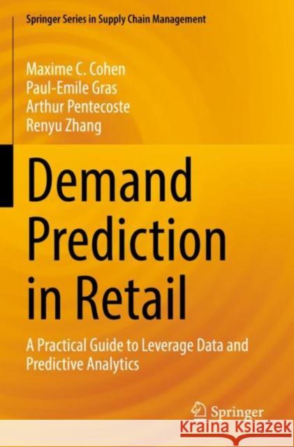 Demand Prediction in Retail: A Practical Guide to Leverage Data and Predictive Analytics