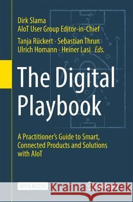 The Digital Playbook: A Practitioner's Guide to Smart, Connected Products and Solutions with Aiot