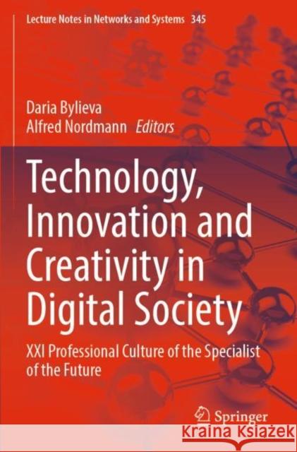 Technology, Innovation and Creativity in Digital Society: XXI Professional Culture of the Specialist of the Future