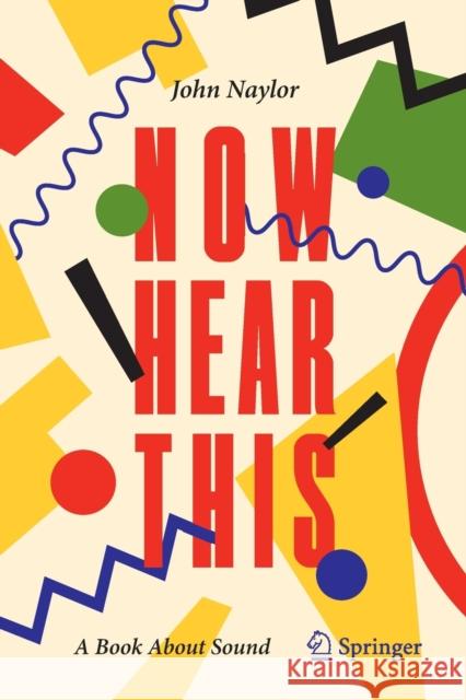 Now Hear This: A Book about Sound