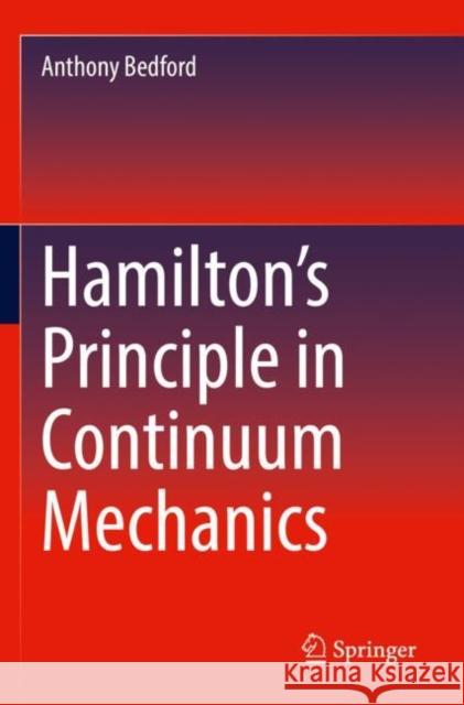 Hamilton's Principle in Continuum Mechanics