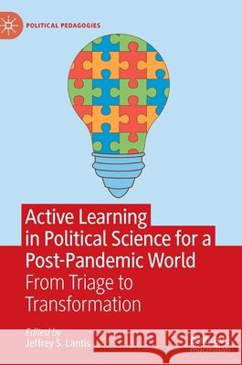 Active Learning in Political Science for a Post-Pandemic World: From Triage to Transformation