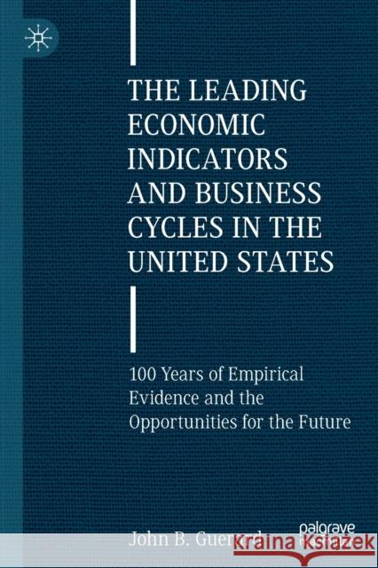 The Leading Economic Indicators and Business Cycles in the United States