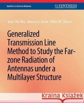 Generalized Transmission Line Method to Study the Far-zone Radiation of Antennas Under a Multilayer Structure