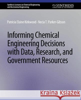 Informing Chemical Engineering Decisions with Data, Research, and Government Resources