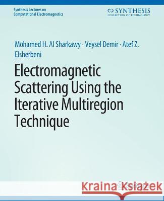 Electromagnetic Scattering using the Iterative Multi-Region Technique