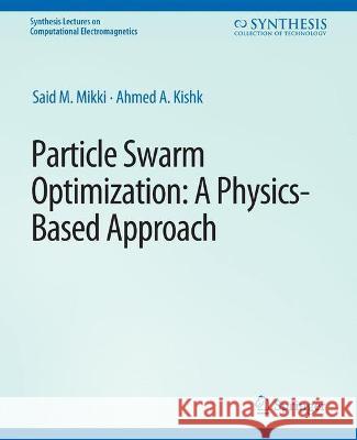 Particle Swarm Optimizaton: A Physics-Based Approach