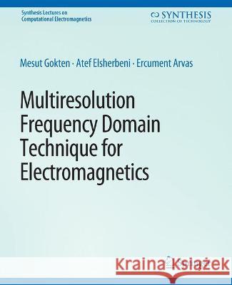 Multiresolution Frequency Domain Technique for Electromagnetics