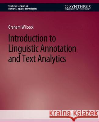 Introduction to Linguistic Annotation and Text Analytics