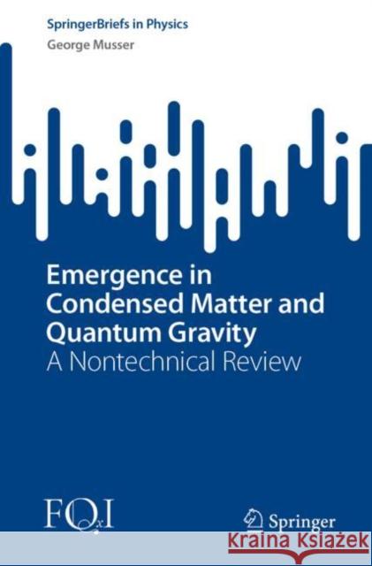 Emergence in Condensed Matter and Quantum Gravity: A Nontechnical Review