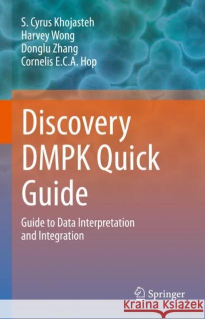 Discovery Dmpk Quick Guide: Guide to Data Interpretation and Integration