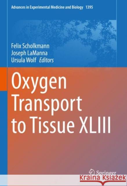 Oxygen Transport to Tissue XLIII