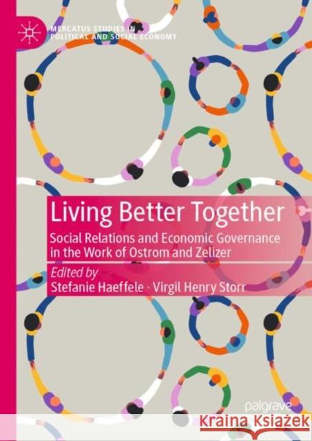 Living Better Together: Social Relations and Economic Governance in the Work of Ostrom and Zelizer