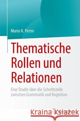 Thematische Rollen Und Relationen: Eine Studie Über Die Schnittstelle Zwischen Grammatik Und Kognition