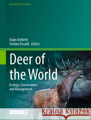 Deer of the World: Ecology, Conservation and Management