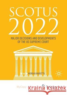 Scotus 2022: Major Decisions and Developments of the US Supreme Court