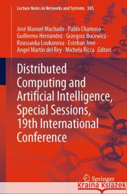 Distributed Computing and Artificial Intelligence, Special Sessions, 19th International Conference