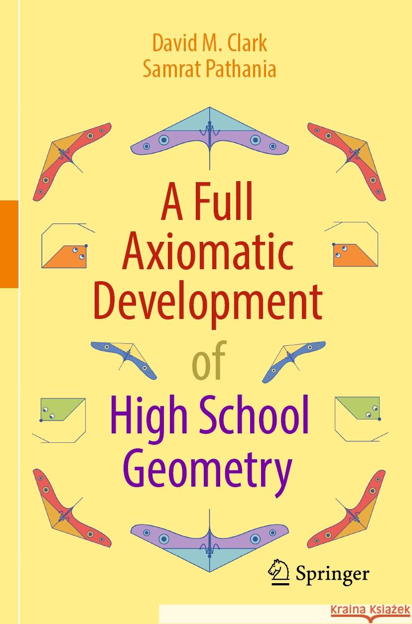 A Full Axiomatic Development of High School Geometry