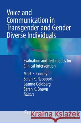 Voice and Communication in Transgender and Gender Diverse Individuals: Evaluation and Techniques for Clinical Intervention