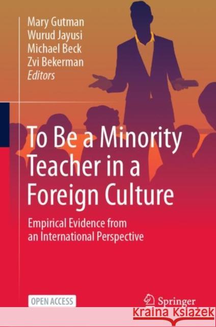 To Be a Minority Teacher in a Foreign Culture: Empirical Evidence from an International Perspective